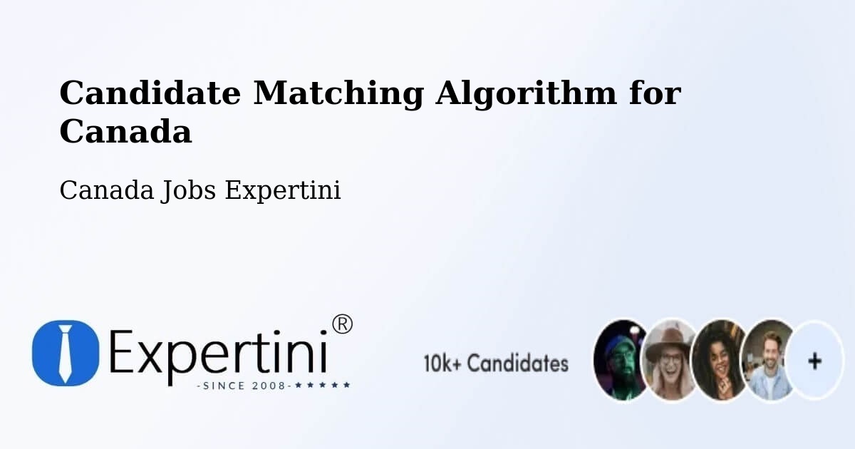 Candidate Matching Algorithm Overview – Quesnel - Canada Jobs Expertini
