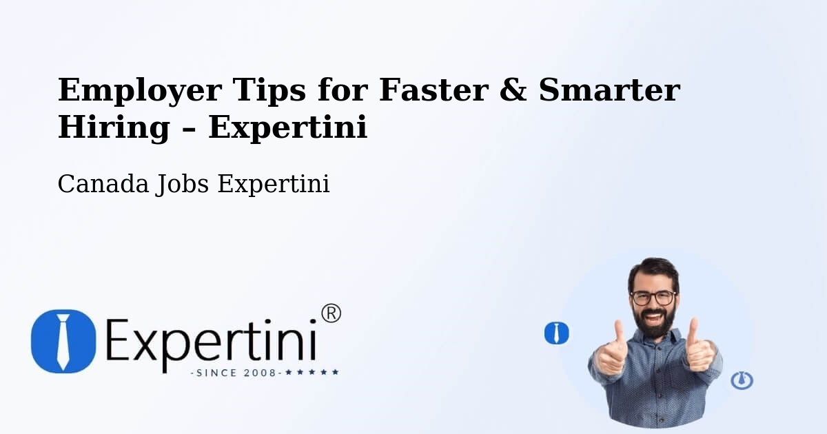 Employer Tips for Hiring & Recruitment – Quesnel - Quesnel, Canada Jobs Expertini