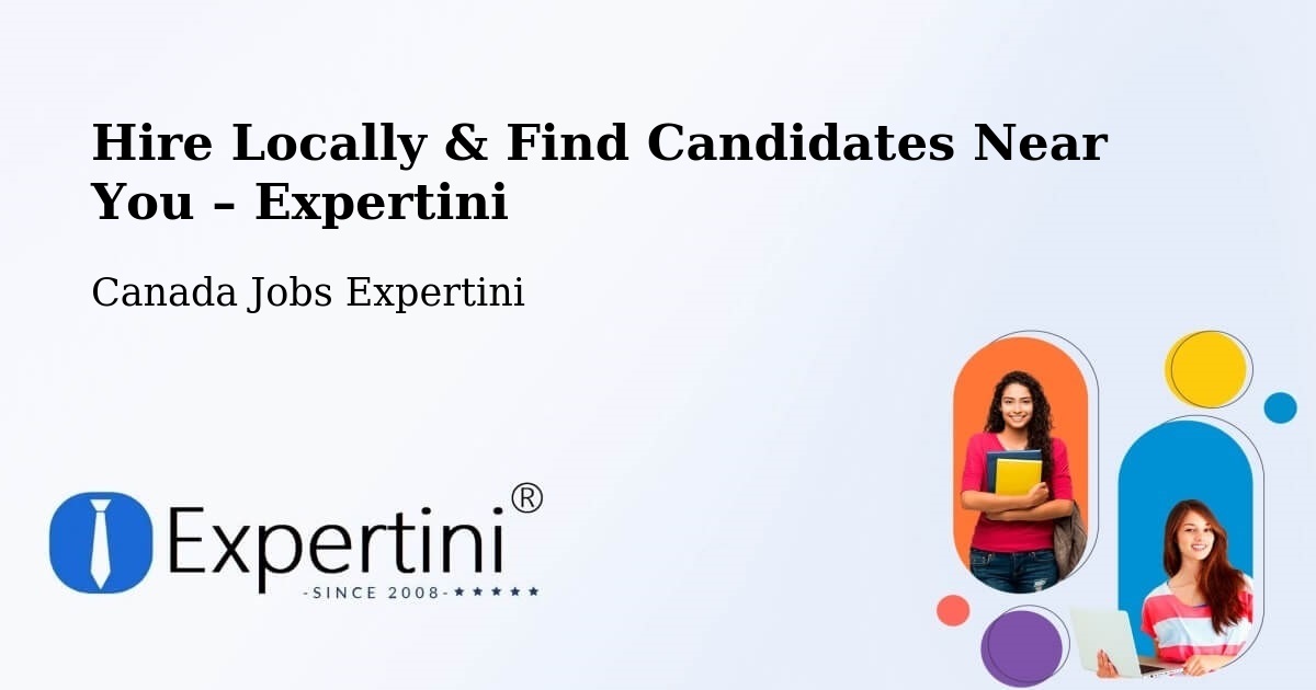 Hire Locally in Quesnel – Find Qualified Candidates Near You - Quesnel, Canada Jobs Expertini