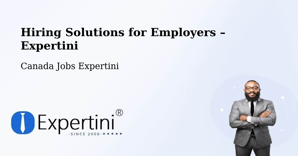 Hiring Solutions for Employers in Quesnel - Quesnel, Canada Jobs Expertini