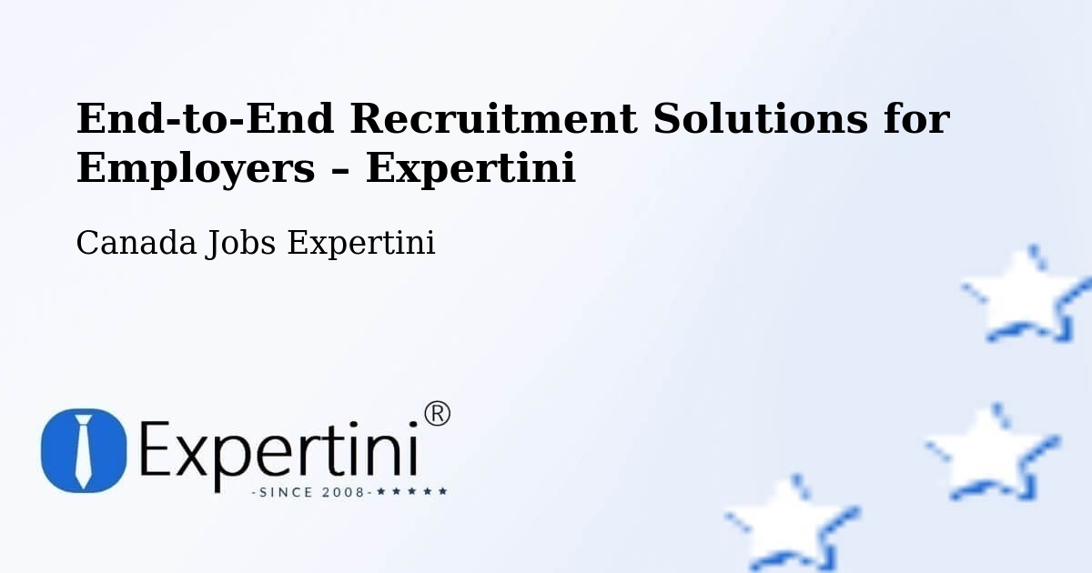 Recruitment Solutions for Employers – Quesnel - Quesnel, Canada Jobs Expertini
